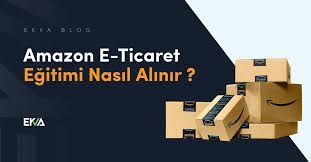 Amazon E-ticaret Eğitimi
