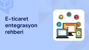 E-Ticaret Entegrasyon